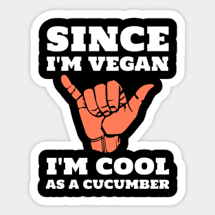 Funny Vegan Cool as a Cucumber Sticker